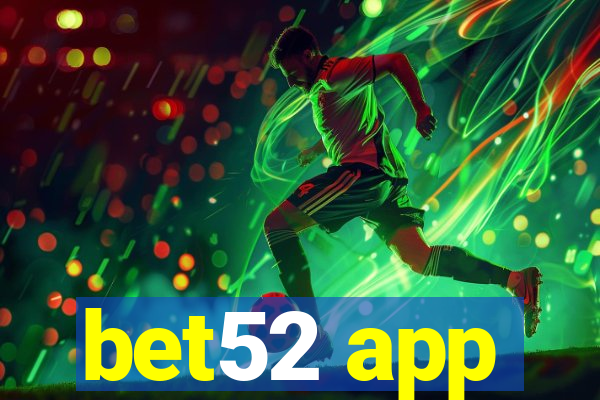 bet52 app